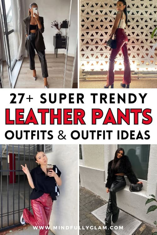 leather pants outfits